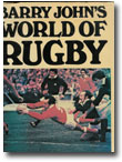 Barry Johns World Of Rugby