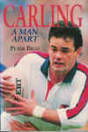 Will Carling - A Man apart by Peter Bills